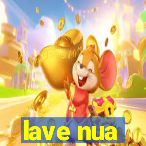 lave nua